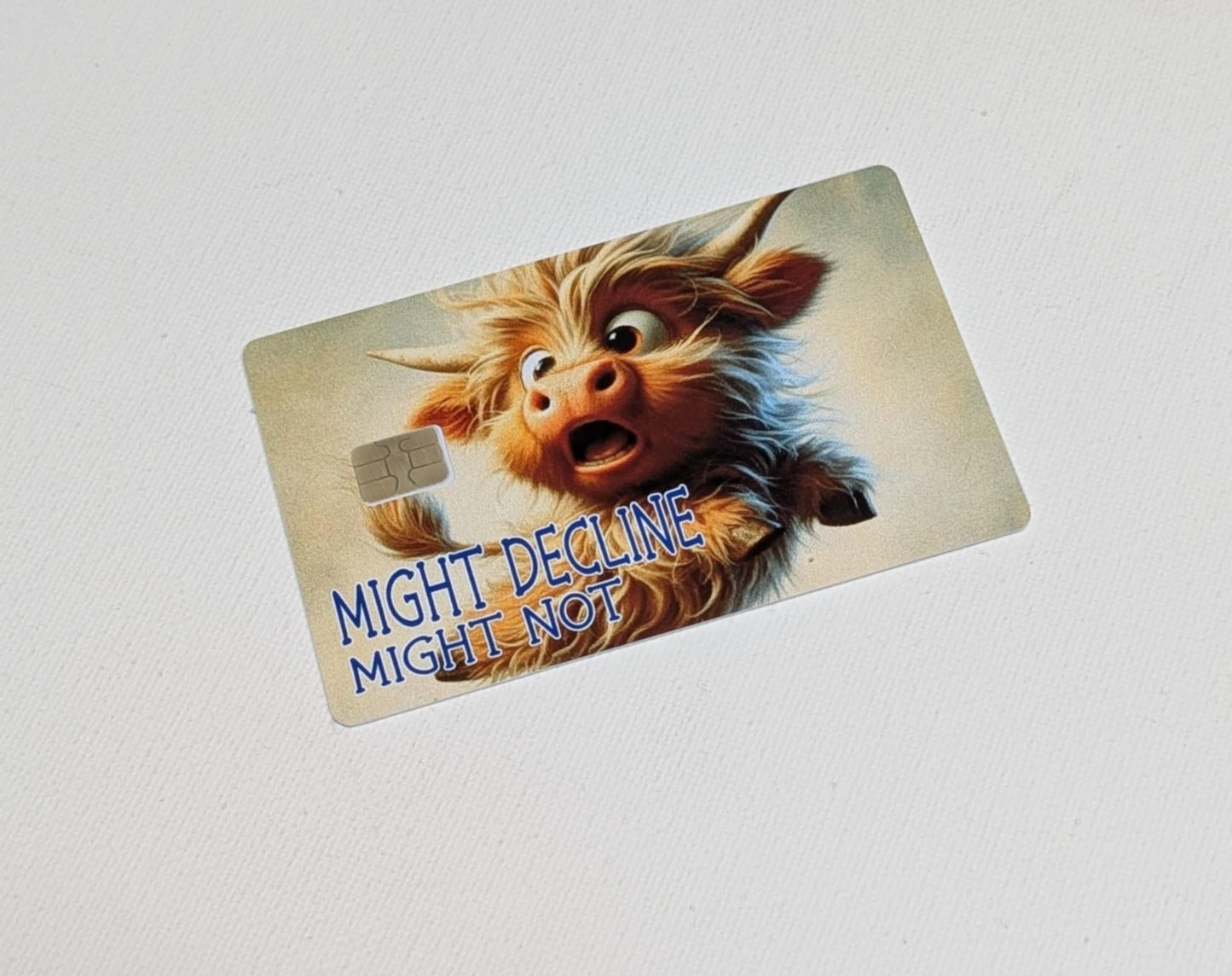 Ut-Oh Highland Might Decline Might Not Credit/Debit Card Sticker, Skin, Cover