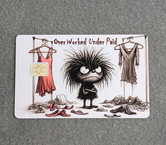 Grunge Over Worked Under Paid Credit/Debit Card Sticker, Skin, Cover
